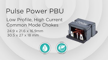 Pulse Power Product Highlight: High Current Surface Mount Common Mode Chokes PH9407/08 Series