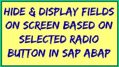 Hide and Display fields in Module pool Programming | Display and Hide Fields on selection screen.