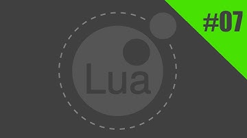 [LUA] Ep. 7 - Basic Functions