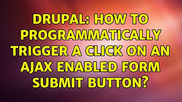 Drupal: How to programmatically trigger a click on an AJAX enabled form submit button?