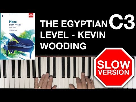 The Egyptian Level - SLOW VERSION - ABRSM Grade 1 Piano ...