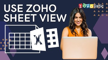 How to Use Zoho Sheet View in Zoho CRM