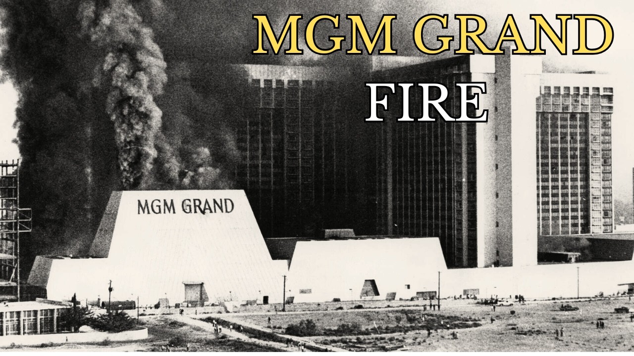 (1980, Nevada) The MGM Grand Fire: Las Vegas’s Deadliest Hotel Disaster