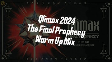Qlimax 2024 - The Final Prophecy - Warm Up Mix