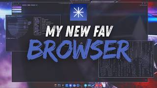 My New Favorite Browser 👀