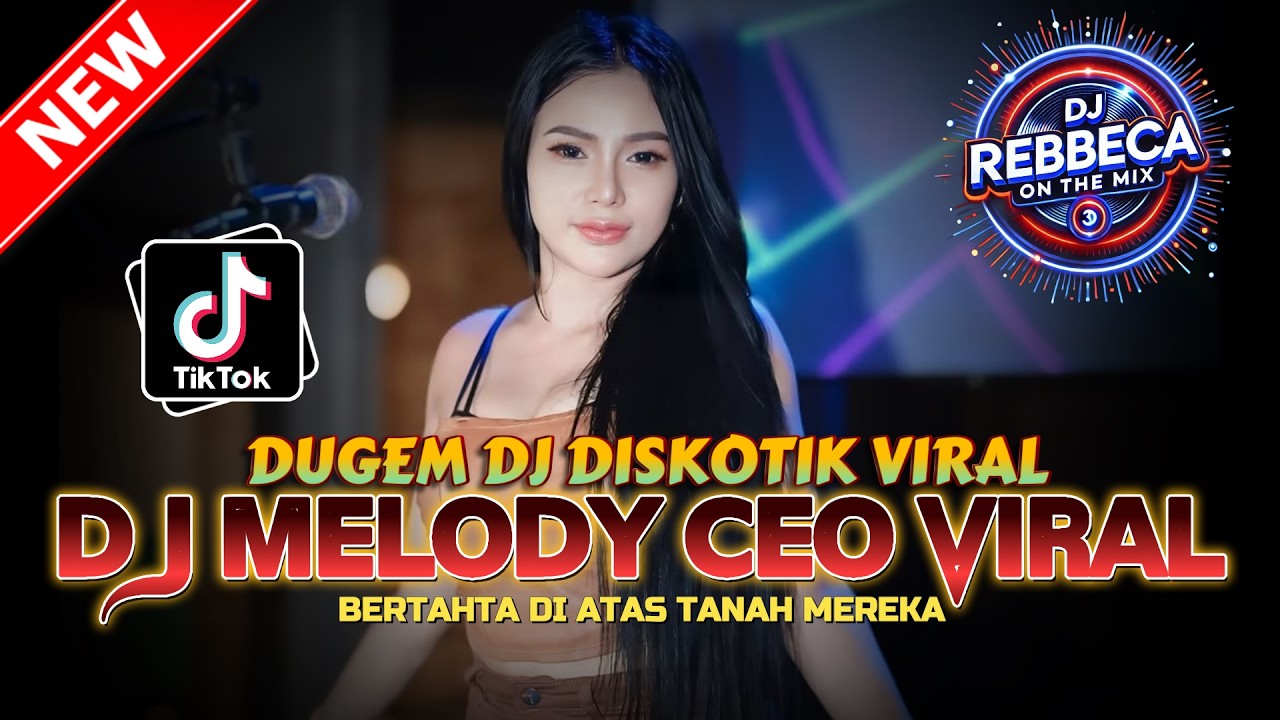 DUGEM DJ DISKOTIK VIRAL ! DJ MELODY CEO VIRAL X BERTAHTA DIATAS TANAH MEREKA DJ REMIX FULL NGAYAK