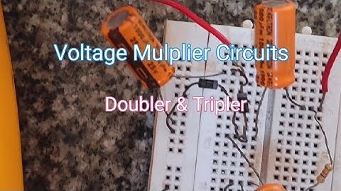 Voltage Multiplier - Doubler and Tripler