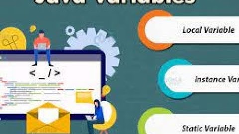 Variables  Types variable part 2 Local variables  Local variables static  Non static Scope