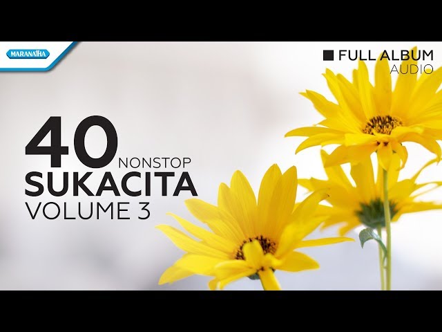 40 Nonstop Sukacita Vol.3 - Maranatha Singer (Audio full album) class=