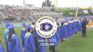 2021 Downingtown High School West Commencement