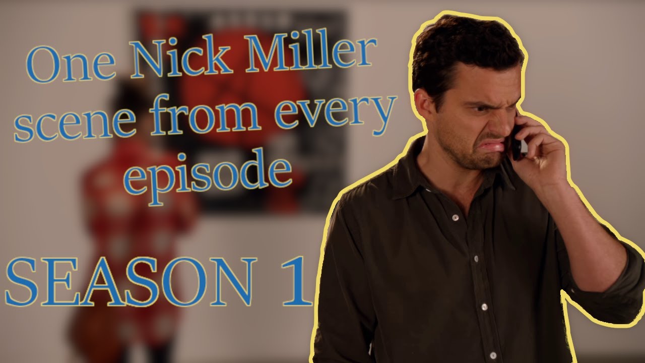 One Nick Miller scene from every episode SEASON 1 New Girl YouTube