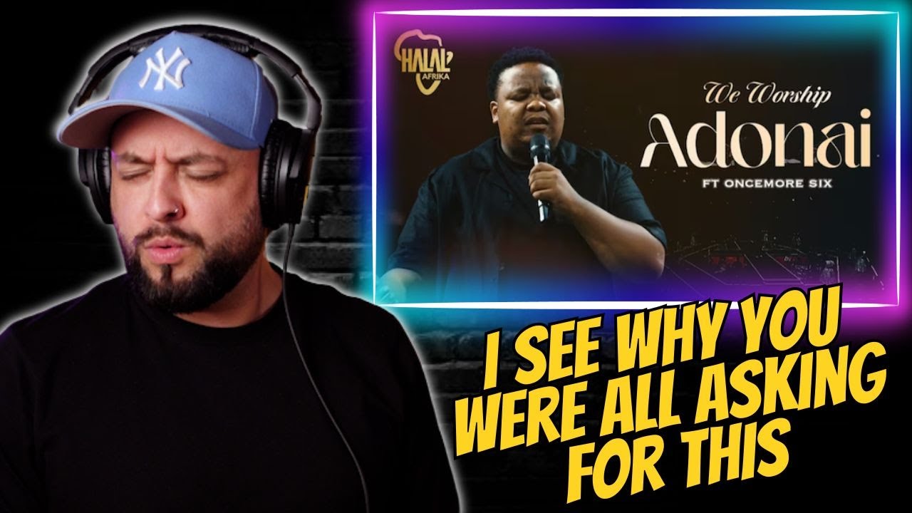 Brit Reacts to South African Gospel | We Worship Adonai Ft. Oncemore Six
