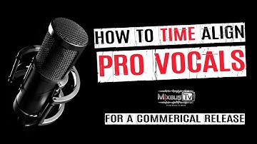 How to Time Align Pro Vocals - Commercial release editing session