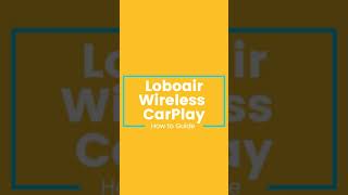 Loboair wireless carplay adapter: How to Connect?