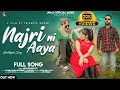 Najri ni aya  latest gaddiyali song 2023  jhajiofficial aman bharmouri  ajay vimal 