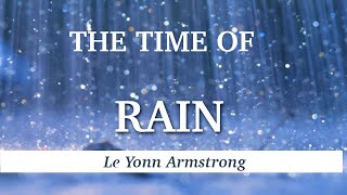 The Time Of RAIN | Le Yonn Armstrong | 03/12/23