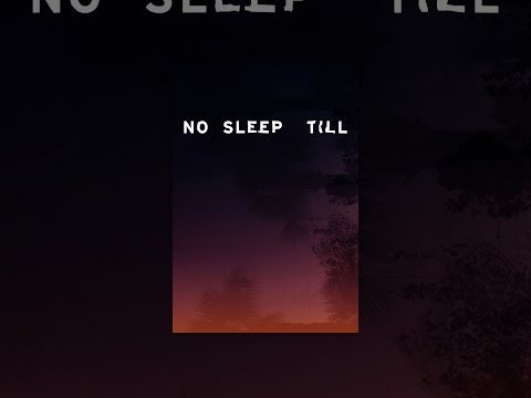 No Sleep Till