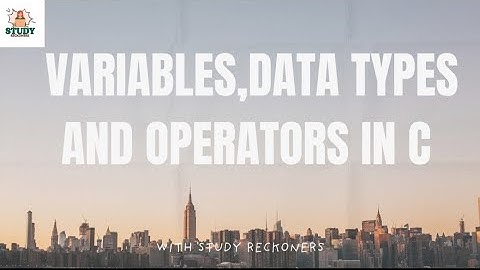 C Programming Basics: Variables, Data Types & Operators Explained Simply! 💻 | Study reckoners