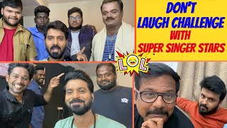 Don't Laugh Challenge With Super Singer Stars | Mr Makapa