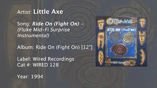 Little Axe - Ride On (Fight On) - Fluke Mid Fi Surprise  Instrumental