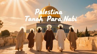 Mengapa Banyak NABI Lahir di PALESTINA Bukan Mekah?
