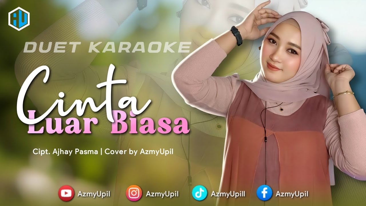 CINTA LUAR BIASA - KARAOKE UNTUK COWOK DUET BERSAMA AZMYUPIL 