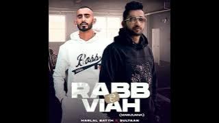 Rabb da viah - Sultaan x Harlal batth Punjabi new song lasted Punjabi new song 2021