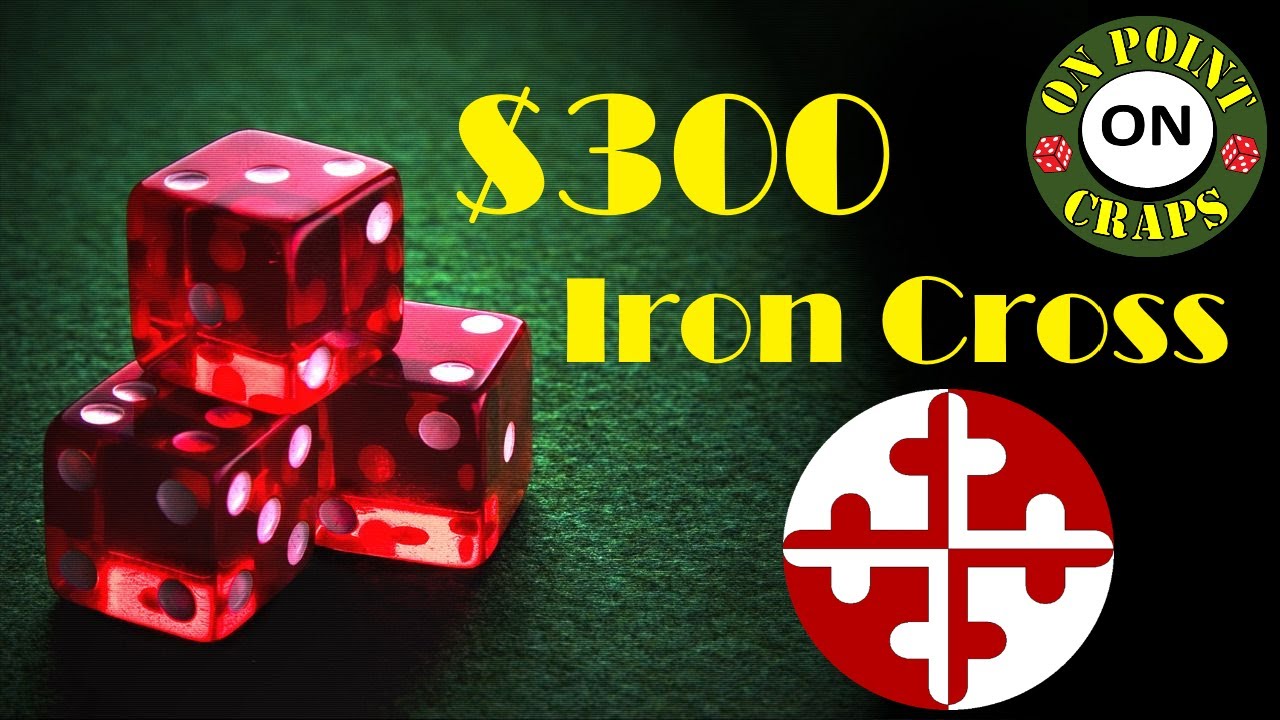 Craps 300 Bankroll Iron Cross YouTube