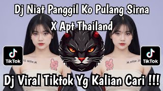 DJ JAUH KAU PERGI X APT THAILAND | DJ NIAT PANGGIL KAU PULANG SIRNA VIRAL TIKTOK TERBARU 2026