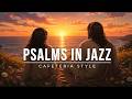 Jazz for Work and Study ☕– Christ-Centered Focus | Christian Jazz