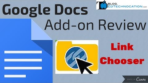 Google Docs Add-on Review: Link Chooser by EdTechnocation.com