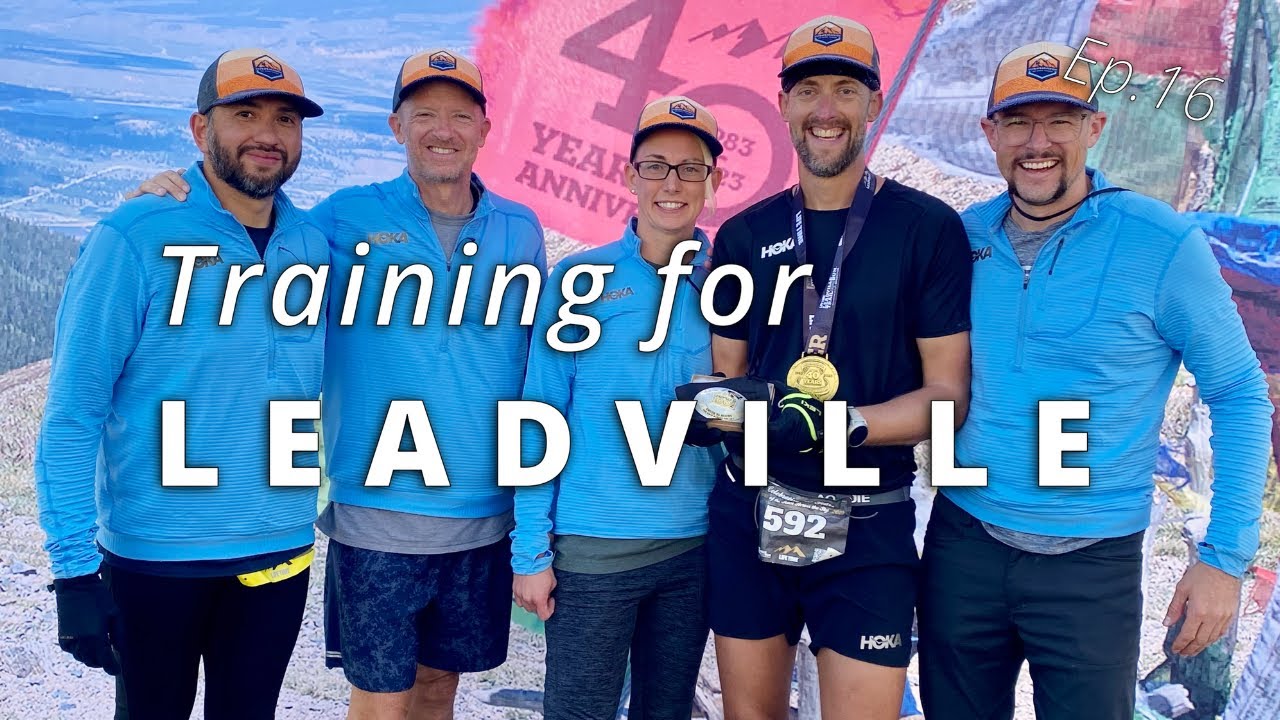 Training for LEADVILLE / RACE WEEK! Episode 16
