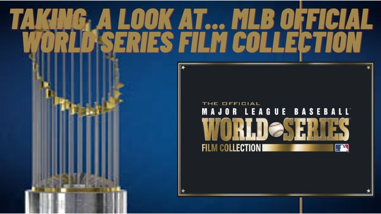 TAKING A LOOK AT... MLB OFFICIAL WORLD SERIES FILM COLLECTION