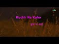 Kuchh na kahokaraoke song with lyrics  1942 a love story  kumar sanu  rd burman  javed akhtar