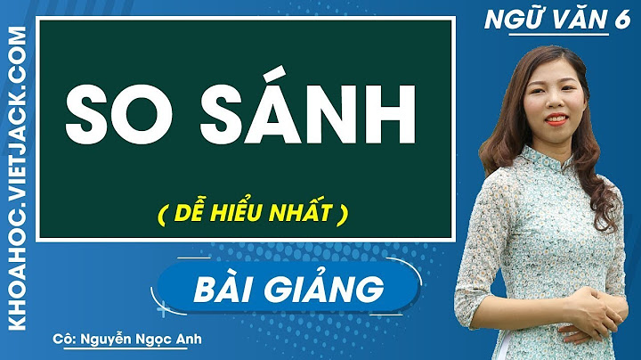 Tạo ra phép so sánh với từ ngoan năm 2024