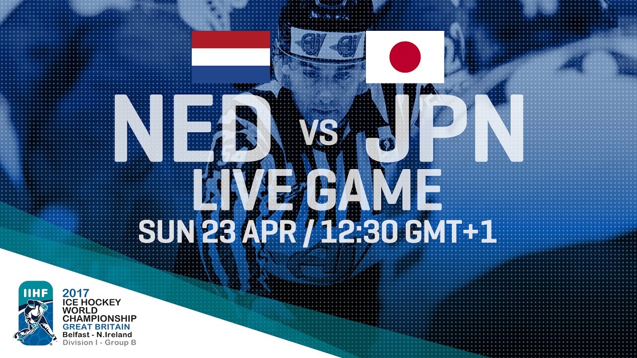 Netherlands - Japan Full Game 2017 IIHF Ice Hockey World Championship Division I Group B