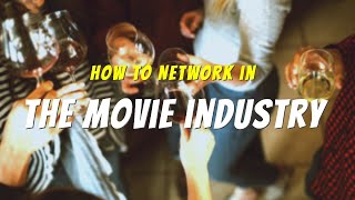 How to Network in the Movie Industry Net Worth
