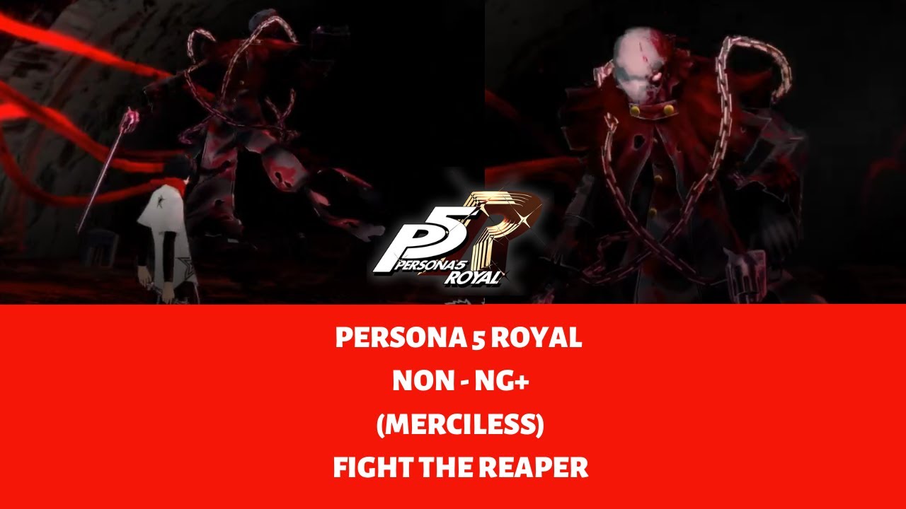 How To Fight The Reaper Persona 5 Royal