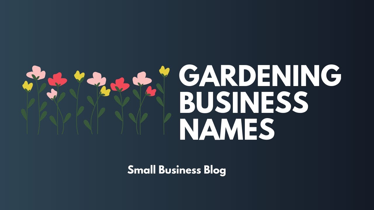 Best Gardening Business Names