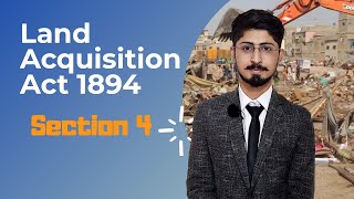 Section 4 - Land Acquisition Act 1984 By Hyder Magsi Just Llb