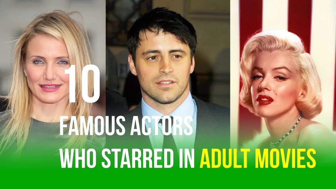 Shocking Career Beginnings: 10 Famous Actors Who Starred in Adult Movies
