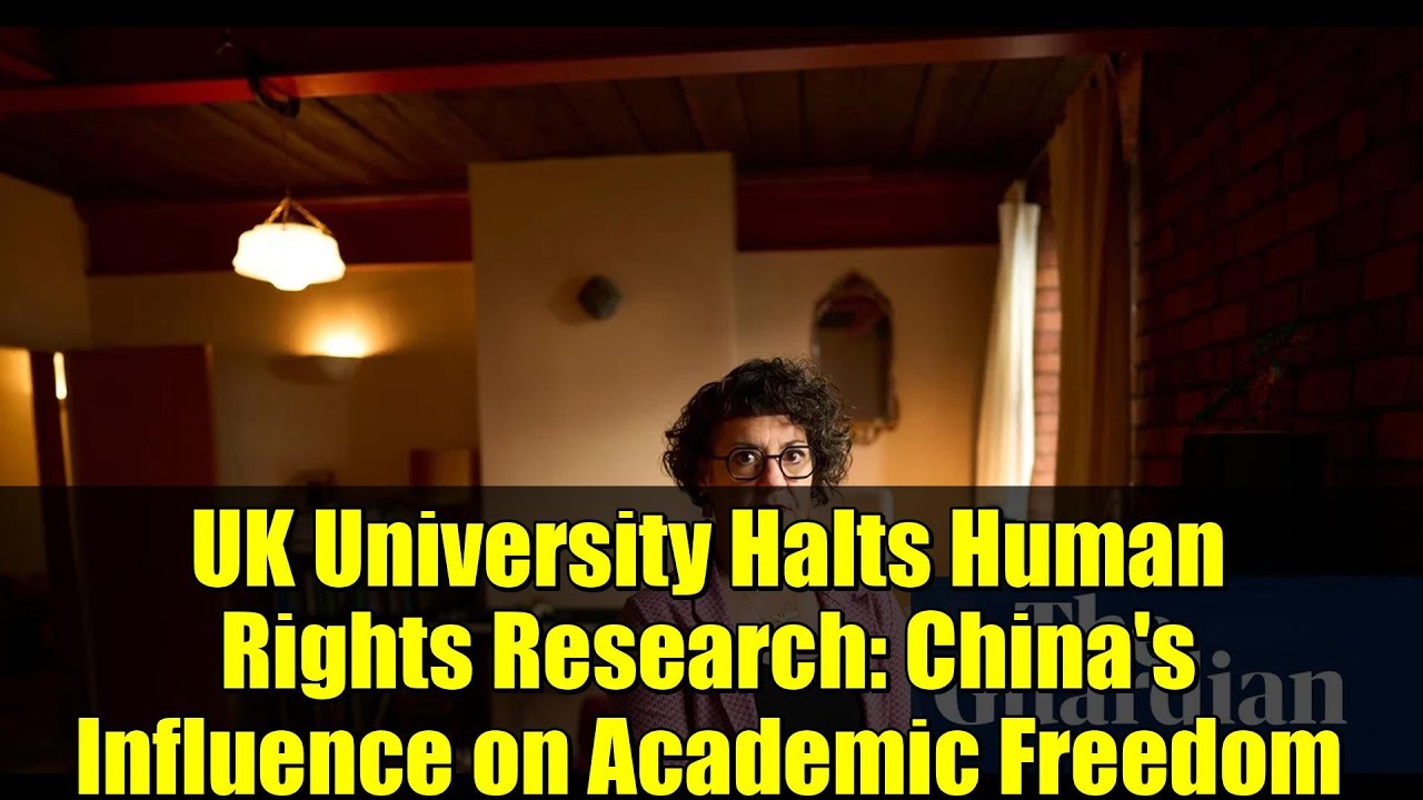 UK University Halts Human Rights Research: China's Influence on Academic Freedom
