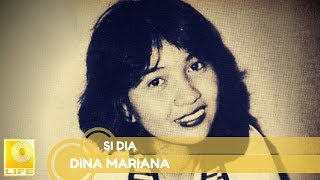 Dina Mariana - Si Dia ( Music Audio)