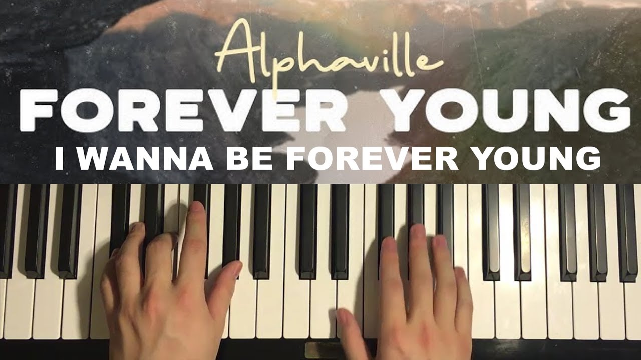 How To Play - Alphaville - Forever Young (Piano Tutorial Lesson)
