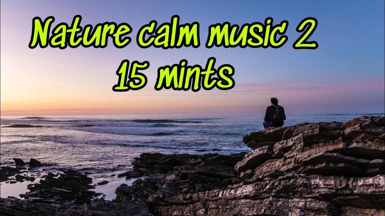 Nature Calm music2||calm,relex,meditation 15mints