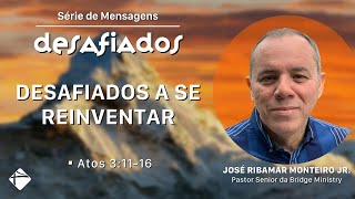 25/Abr/21 | Desafiado a se reinventar | Pr. José Ribamar Monteiro Jr.