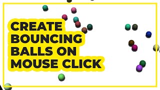 How To Create Multi-Colored Bouncing Balls On Mouse Click Using Three.js And Cannon.js screenshot 5
