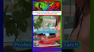 Women Dj Baby B Scratching Mix Insane Scratch Skills You Wont Believe Dj Bb