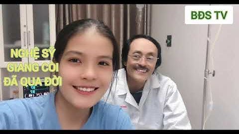 Nghệ Sỹ Giang Còi Đã Qua Đời ( LÊ HỒNG GIANG )
