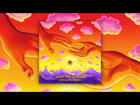 EVERY TIME WE TOUCH (CYCLOPS REMIX)